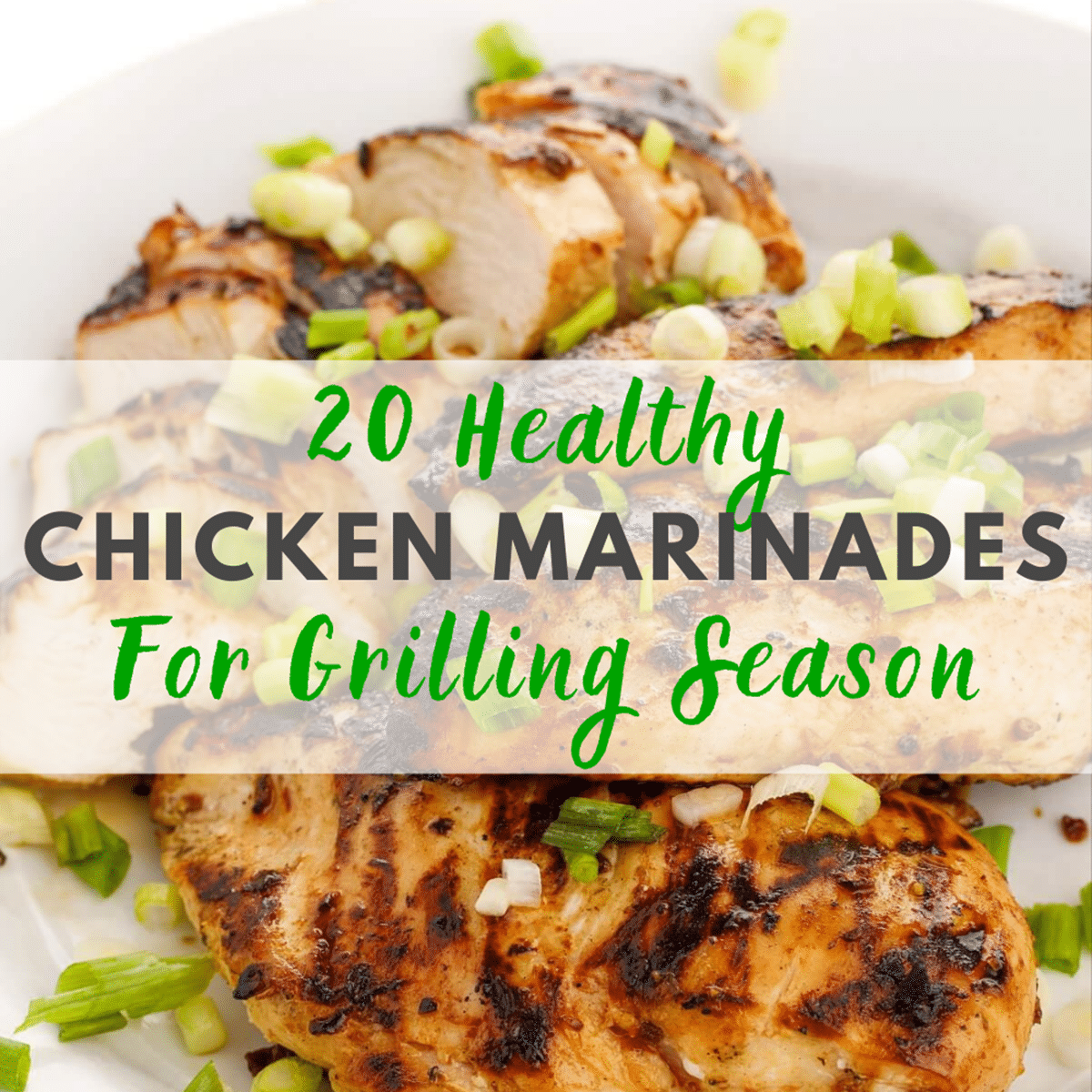 20 Healthy Chicken Marinades for Grilling Season